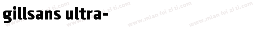 gillsans ultra字体转换